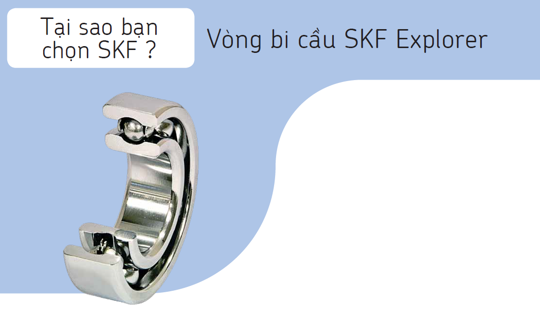 Vòng bi cầu SKF Explorer Vòng bi cầu SKF Explorer